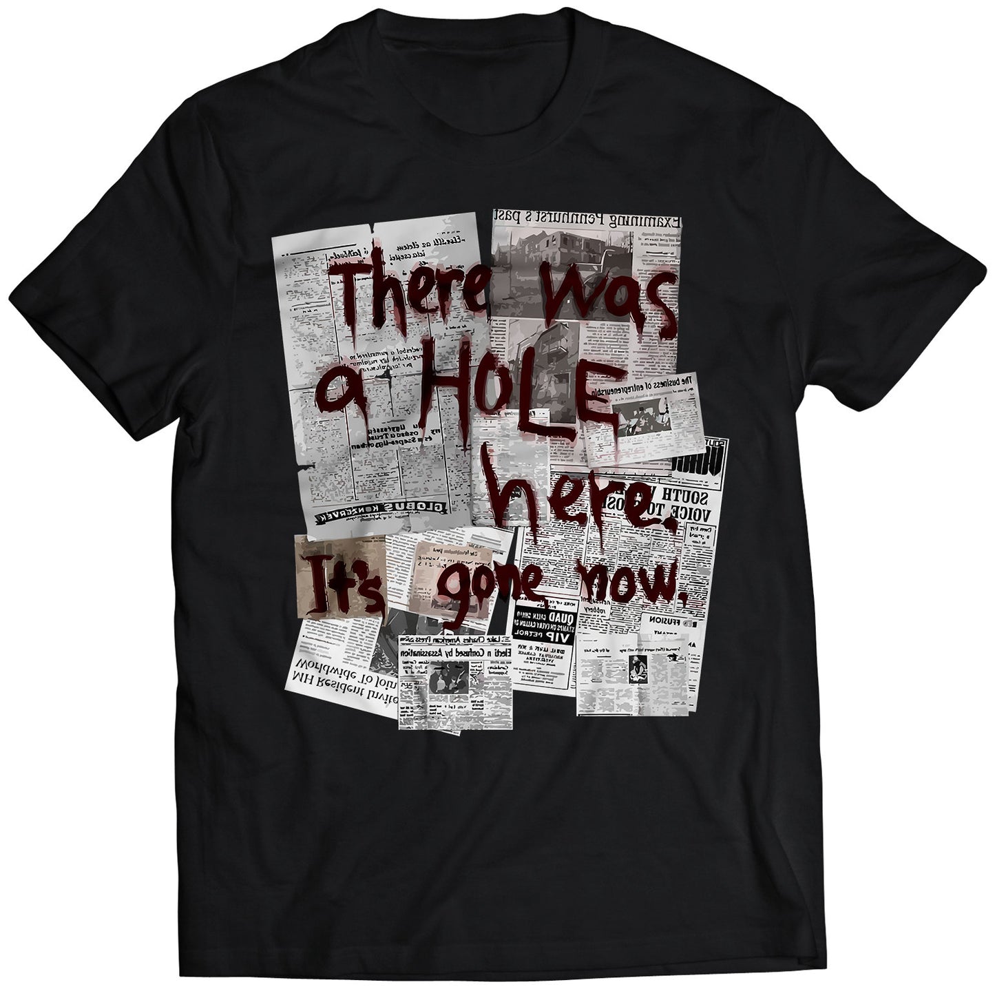 There Was a Hole T-shirt (Vectorized Design)